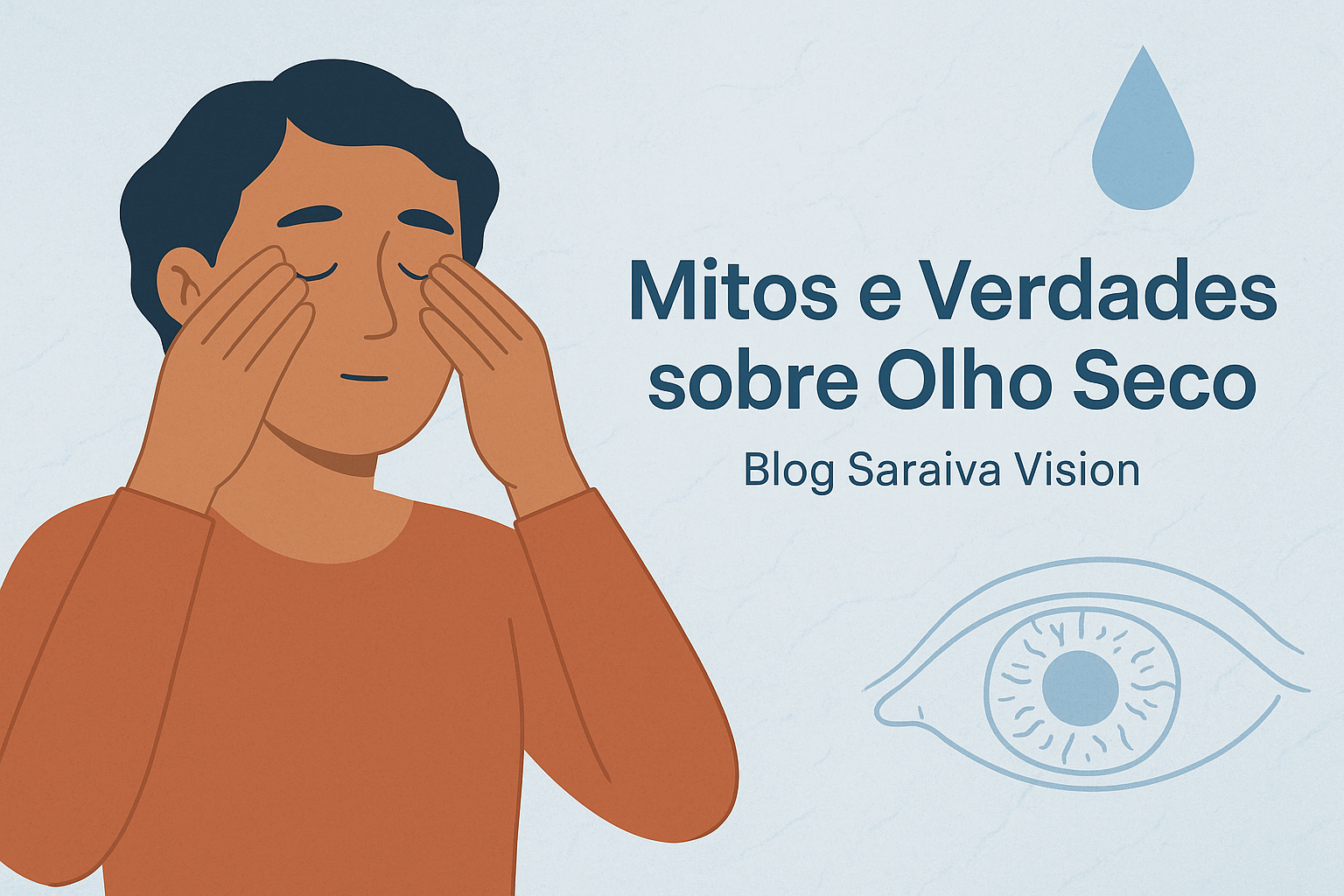 Mitos e Verdades sobre o Olho Seco